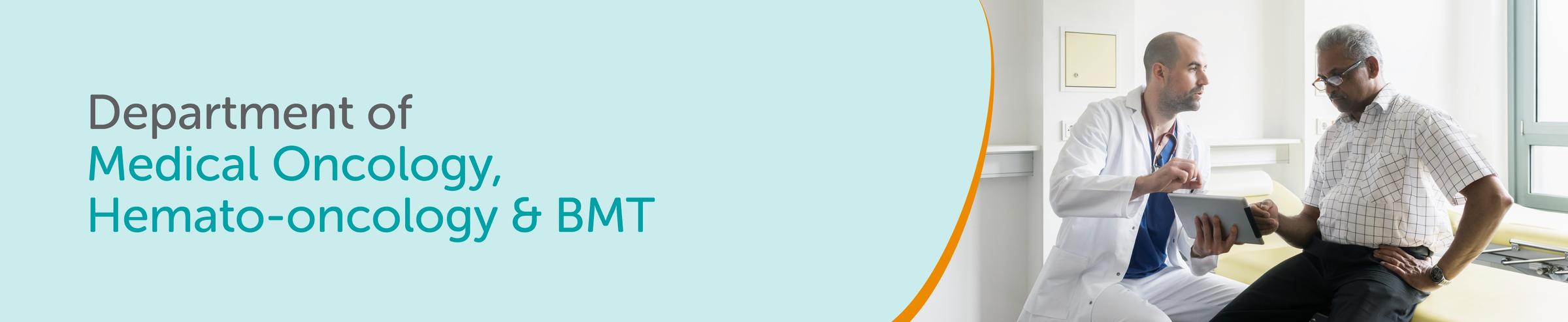 Department of Medical Oncology, Hemato-oncology & BMT