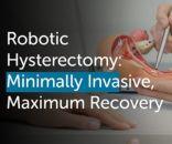 Robotic Hysterectomy for Uterine Prolapse with Dr. Padmapriya at Gleneagles Hospital, Chennai1