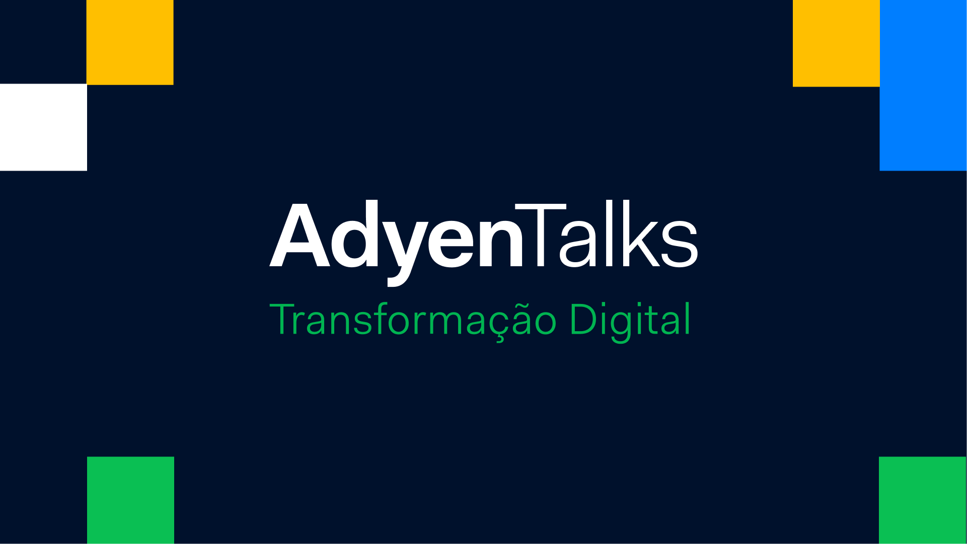 AdyenTalks gráfico promocional com o tema 'Transformação Digital'