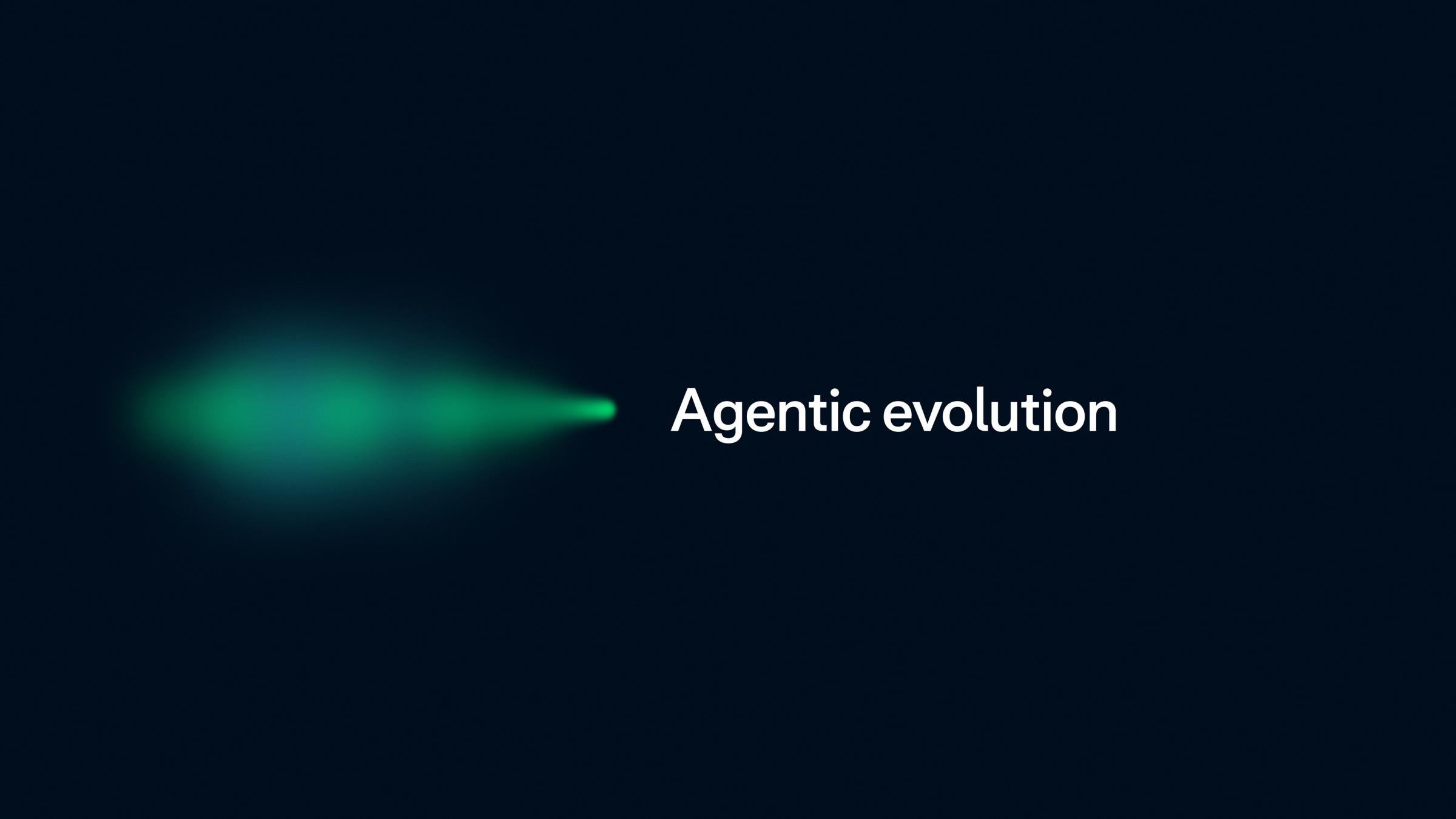 A green light trail with the text Agentic evolution against a dark background.