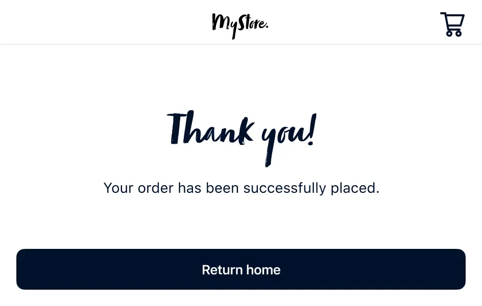 Confirmation page with 'Thank you! Your order has been successfully placed' message and a 'Return home' button.