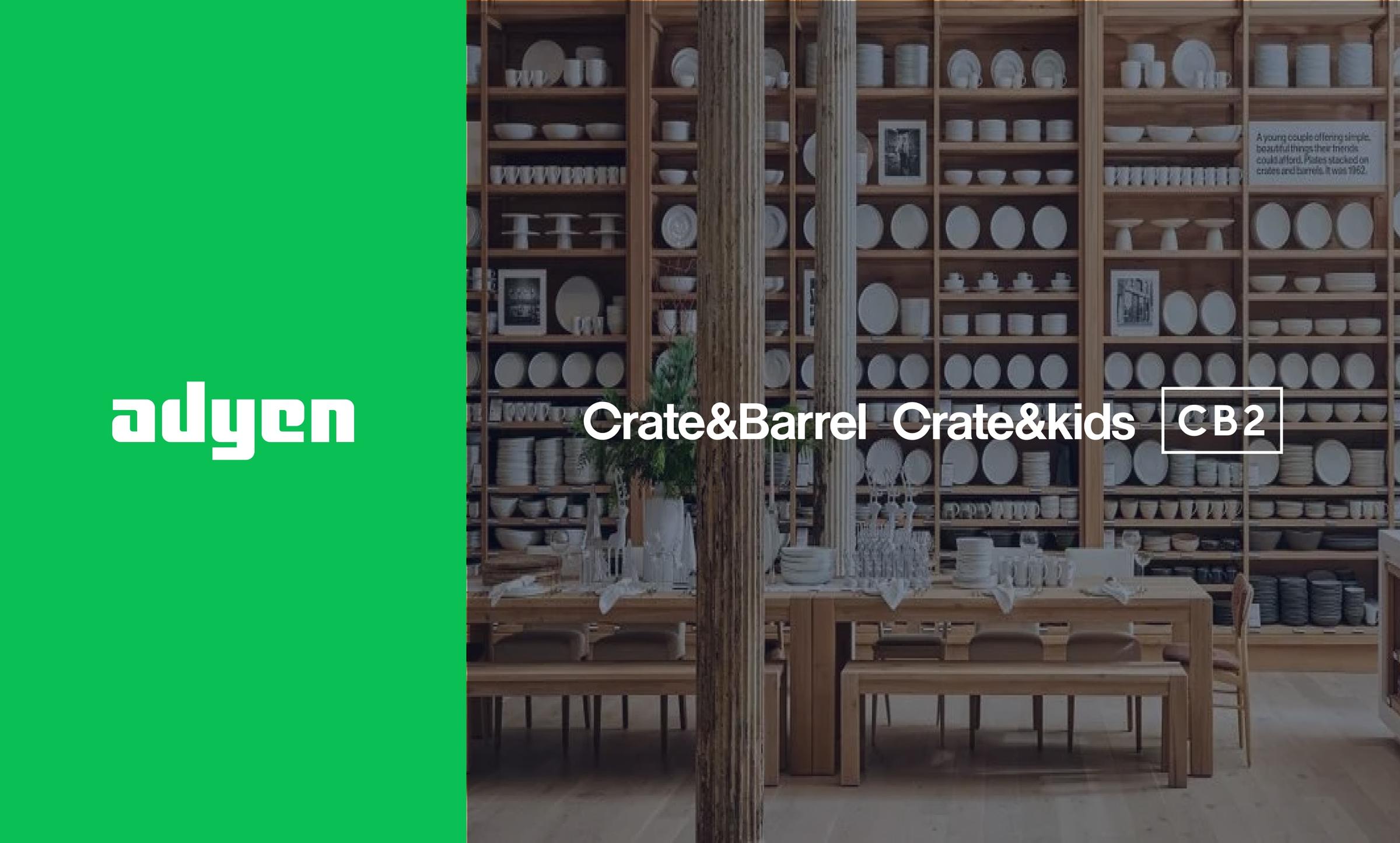 Adyen and Crate&Barrel