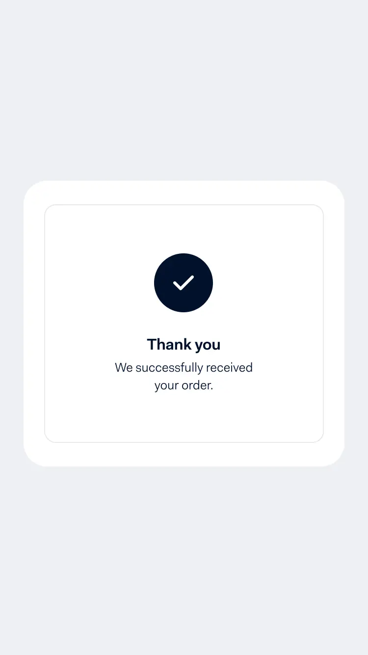 Thank you confirmation screen with a check mark, indicating successful order receipt.