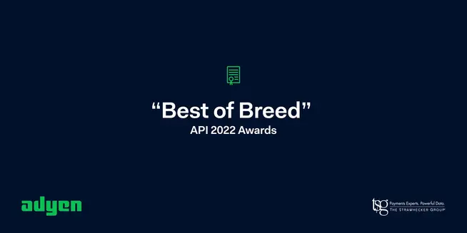 Adyen 'Best of Breed' API 2022 Awards accolade with The Strawhecker Group endorsement.