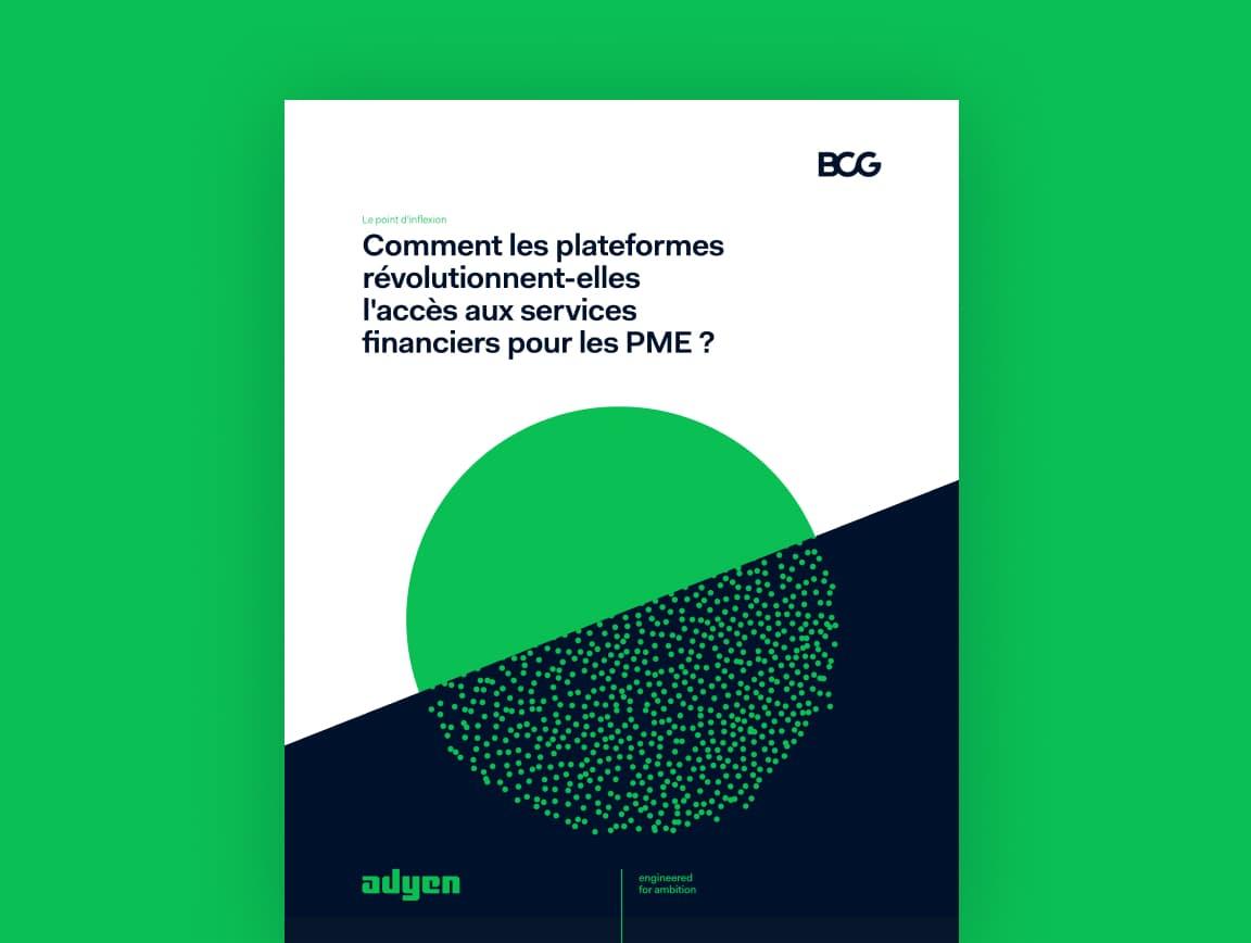 Page de couverture du rapport BCG et Adyen sur les plateformes de PME qui transforment l'accès aux services financiers