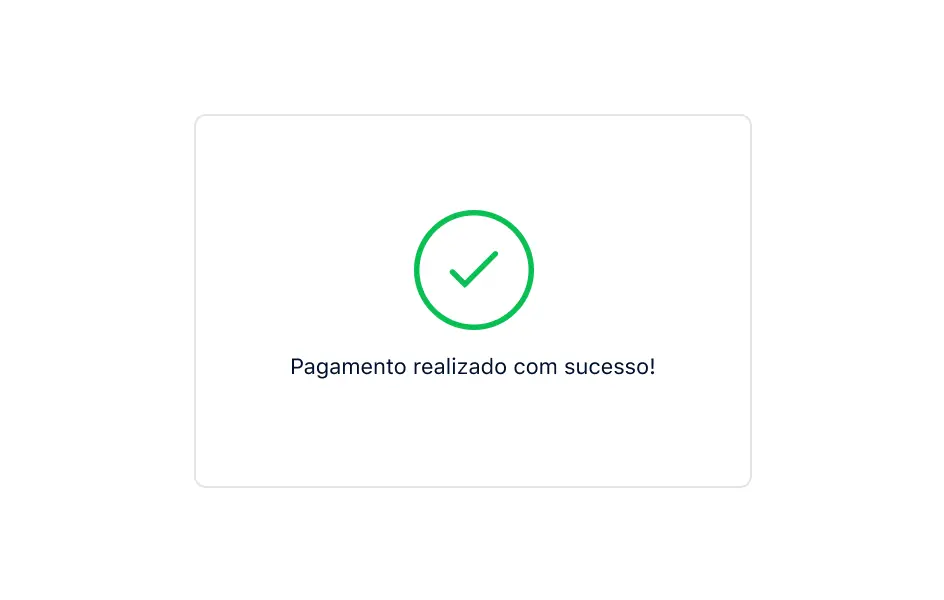 Green check mark with text 'Pagamento realizado com sucesso!' indicating a successful payment.