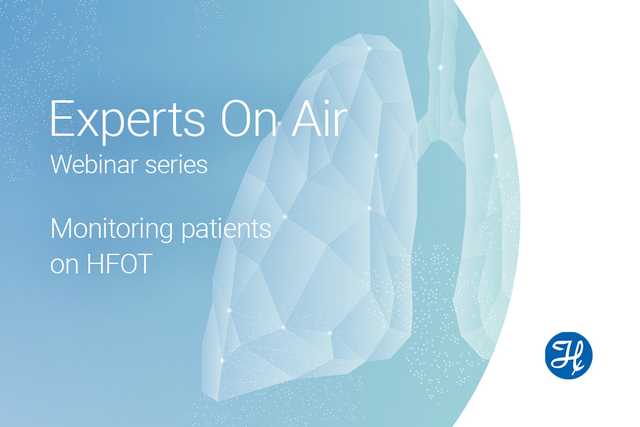 Experts On Air - How to monitor patients during nasal HFNC therapy