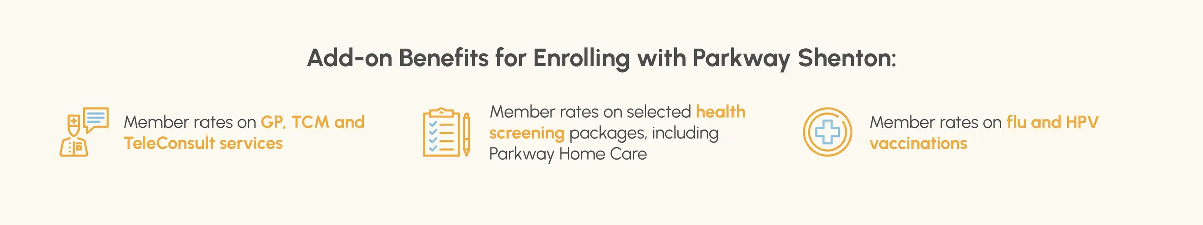 Add-on Benefits for Enrolling with Parkway Shenton