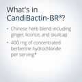 CandiBactin-BR® contains a Chinese herb blend including ginger, licorice, skullcap, and 400 mg of berberine per serving.