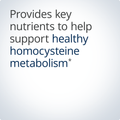 Provides key nutrients to support healthy homocysteine metabolism and cardiovascular health.