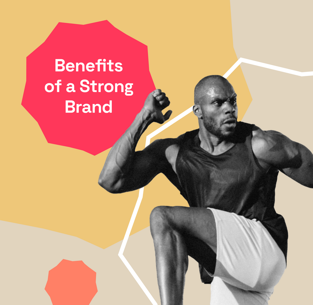 7 major benefits of a strong brand