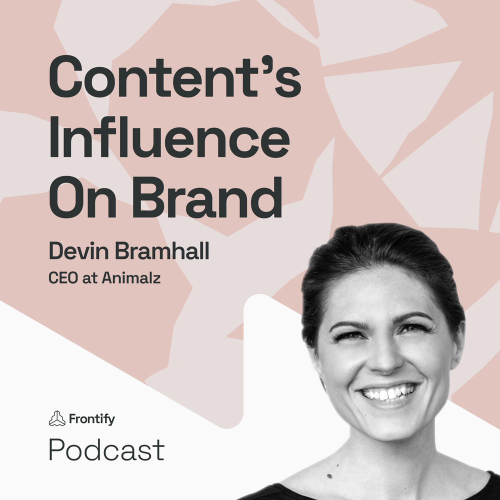 Understanding Content's Influence On Brand with Devin Bramhall from Animalz