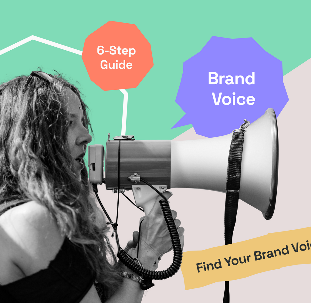 How To Find Your Brand Voice: The 6-Step Guide