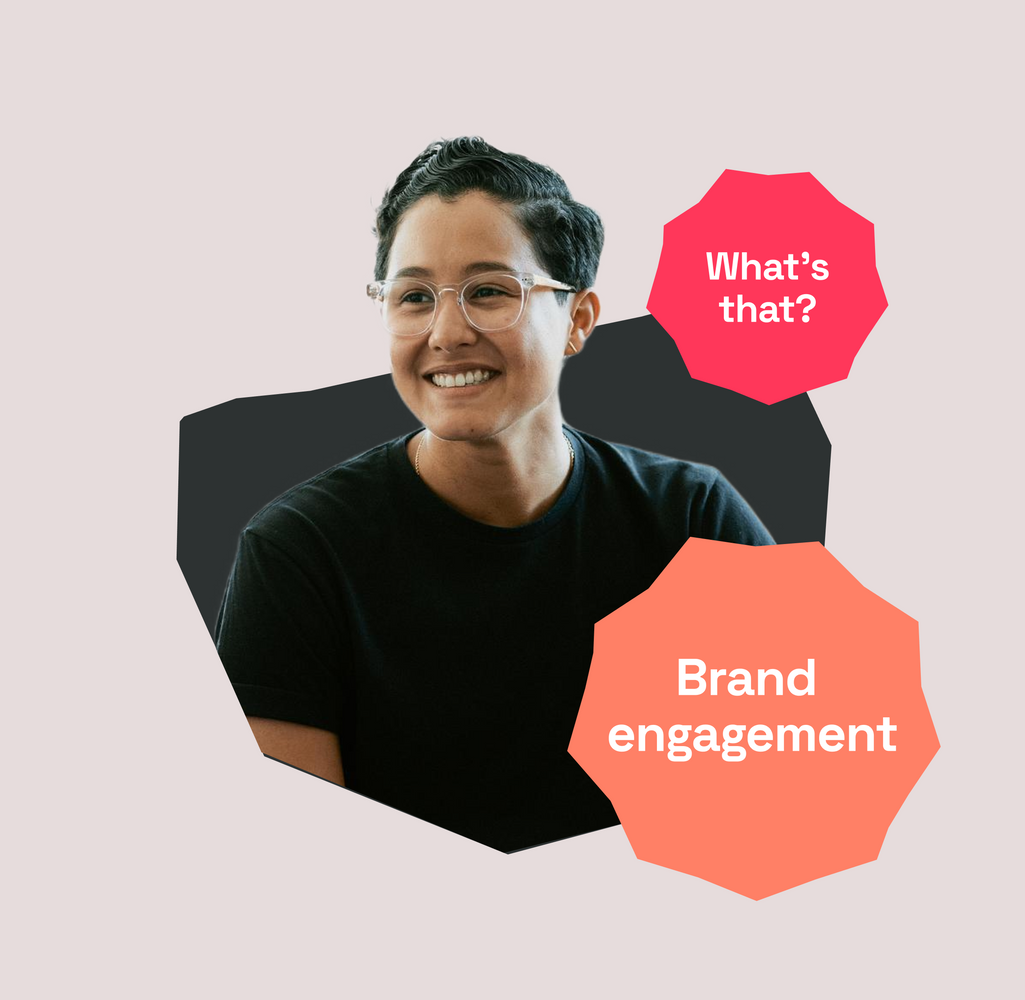 What is brand engagement? The two types you need to know about.